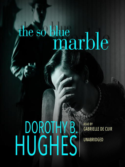 Title details for The So Blue Marble by Dorothy B. Hughes - Available